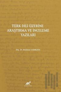 Türk Dili Üzerine Araştırma Ve İnceleme Yazıları