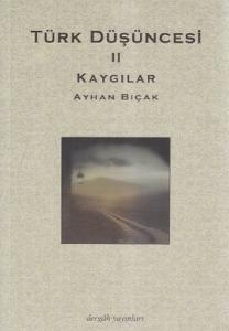 Türk Düşüncesi-II  Kaygılar