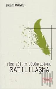 Türk Eğitim Düşüncesinde Batılılaşma