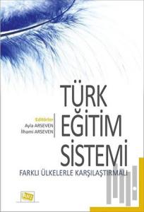 Türk Eğitim Sistemi Farklı Ülkelerle Karşılaştırmalı