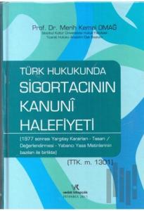 Türk Hukukunda Sigortacının Kanuni Halefiyeti (Ciltli)