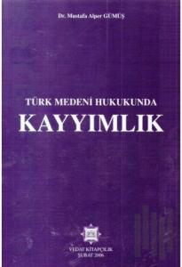 Türk Medeni Hukukunda Kayyımlık