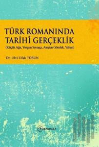 Türk Romanında Tarihi Gerçeklik