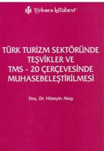 Türk Turizm Sektöründe Teşvikler ve TMS - 20 Çerçevesinde Muhasebeleştirilmesi