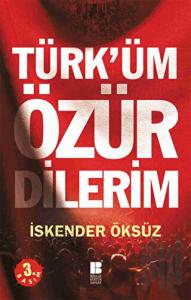 Türk’üm Özür Dilerim