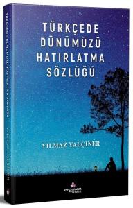 Türkçede Dünümüzü Hatırlatma Sözlüğü (Ciltli)