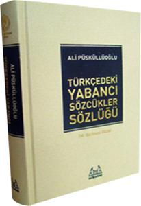 Türkçe'deki Yabancı Sözcükler Sözlüğü (Ciltli)