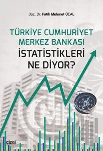 Türkiye Cumhuriyet Merkez Bankası İstatistikleri Ne Diyor?