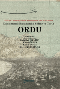 Türkiye Cumhuriyeti’nin Kuruluşunun 100. Yılı Anısına Danişmentli Havzasında Kültür ve Tarih Ordu