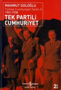 Tek Partili Cumhuriyet - Türkiye Cumhuriyeti Tarihi