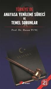 Türkiye’de Anayasa Yenileme Süreci ve Temel Sorunlar