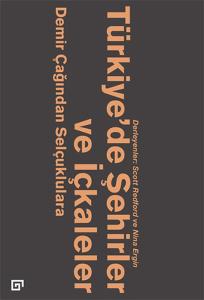 Türkiye’de Şehirler ve İçkaleler: Demir Çağından Selçuklulara