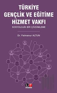 Türkiye Gençlik Ve Eğitime Hizmet Vakfı