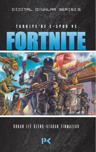 Türkiye'de E-Spor ve Fortnite-Dijital Oyunlar Serisi 5