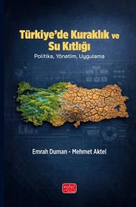 Türkiye'de Kuraklık ve Su Kıtlığı - Politika Yönetim Uygulama