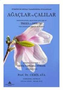 Türkiye'de Peyzaj Tasarımında Kullanılan Ağaçlar ve Çalılar Bölüm 2 - Geniş Yapraklı Türler