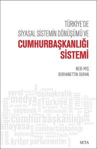 Türkiye'de Siyasal Sistemin Dönüşümü ve Cumhurbaşkanlığı Sistemi