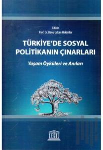 Türkiye'de Sosyal Politikanın Çınarları