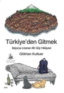 Türkiye'den Gitmek-İtalya'ya Uzanan Bir Göç Hikayesi