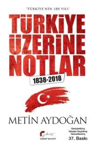 Türkiye'nin 180 Yılı Türkiye Üzerine Notlar 1838-2018