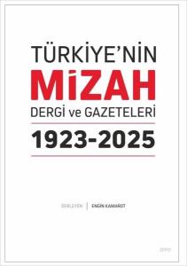Türkiye'nin Mizah Dergi ve Gazeteleri 1923 - 2025 (Ciltli)