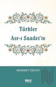 Türkler Asr-ı Saadette