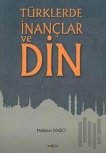 Türklerde İnançlar ve Din