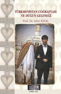 Türkmenistan Coğrafyası ve Düğün Geleneği