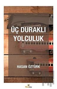 Üç Duraklı Yolculuk