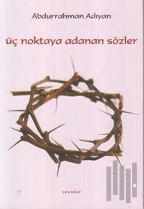 Üç Noktaya Adanan Sözler