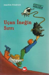 Uçan İneğin Sırrı (Kurtçuk Sihirlitaş)