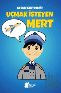 Uçmak İsteyen Mert
