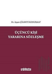 Üçüncü Kişi Yararına Sözleşme (Ciltli)