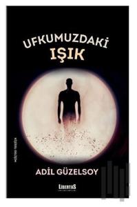 Ufkumuzdaki Işık