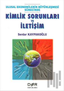 Kimlik Sorunları ve İletişim