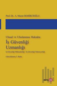 Ulusal ve Uluslararası Hukukta İş Güvenliği Uzmanlığı