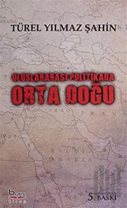 Uluslararası Politikada Orta Doğu