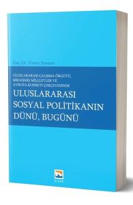 Uluslararası Sosyal Politikanın Dünü Bugünü