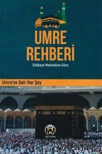 Umre Rehberi: Ehlibeyt Mektebine Göre-Umre'ye Dair Her Şey