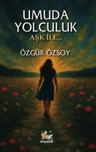 Umuda Yolculuk - Aşk İle