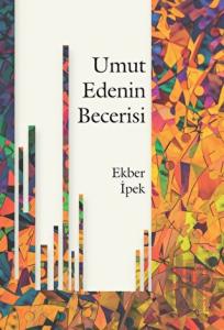 Umut Edenin Becerisi