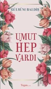 Umut Hep Vardı