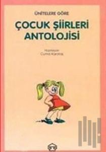 Ünitelere Göre Çocuk Şiirleri Antolojisi