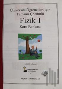 Üniversite Öğrencileri İçin Tamamı Çözümlü Fizik - 1 Soru Bankası