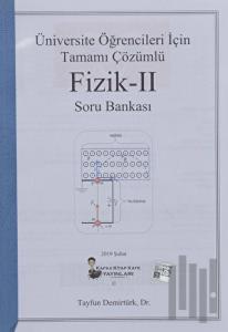 Üniversite Öğrencileri İçin Tamamı Çözümlü Fizik - 2 Soru Bankası