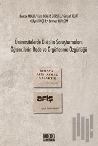 Üniversitelerde Disiplin Soruşturmaları: Öğrencilerin İfade ve Örgütlenme Özgürlüğü