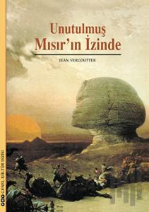 Unutulmuş Mısır’ın İzinde