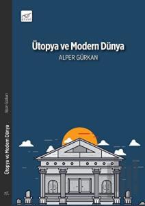 Ütopya ve Modern Dünya