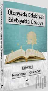 Ütopyada Edebiyat Edebiyatta Ütopya