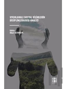 Uygulamalı Sosyal Bilimlerin Disiplinlerarası Analizi